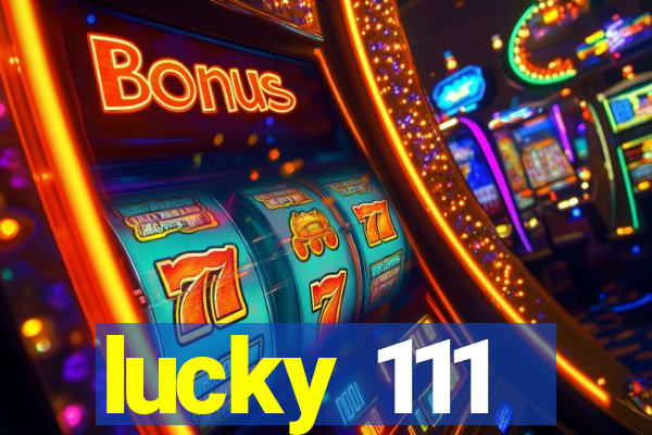 lucky 111